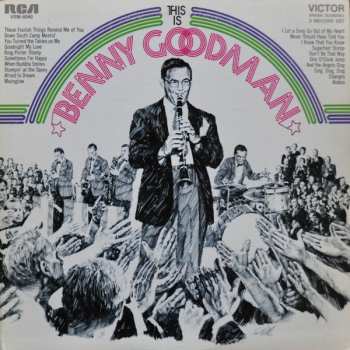 2LP Benny Goodman And His Orchestra: This Is Benny Goodman