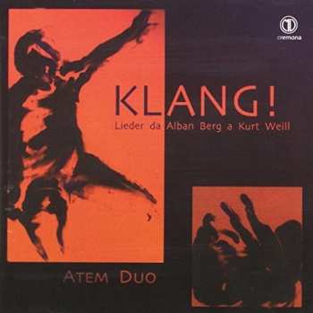 Album Berg / Atem Duo: Klang Lieder Da Alban Berg A Kurt Weill