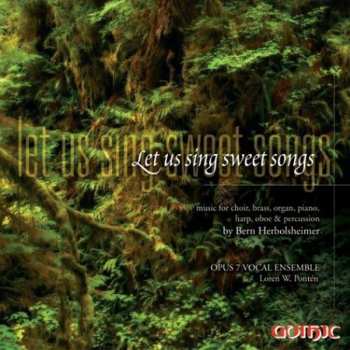 Album Bern Herbolsheimer: Let Us Sing Sweet Songs