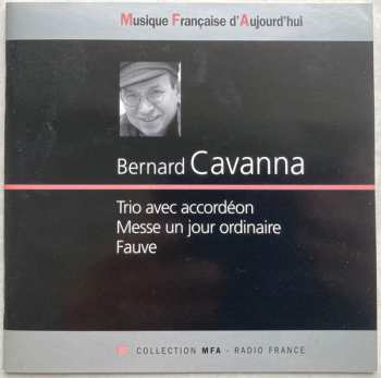 Album Bernard Cavanna: Trio Avec Accordéon, Messe Un Jour Ordinaire, Fauve