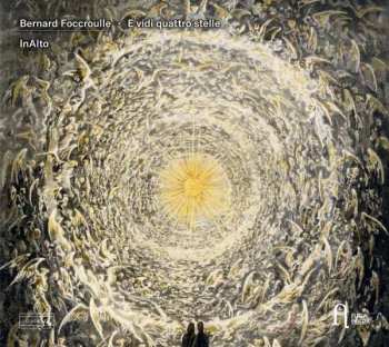 Album Bernard Foccroulle: E Vidi Quattro Stelle  