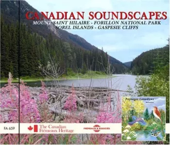 Bernard Fort: Paysages Canadiens / Canadian Soundscapes