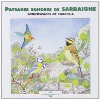Album Bernard Fort: Paysages Sonores De Sardaigne [Soundscapes Of Sardinia]