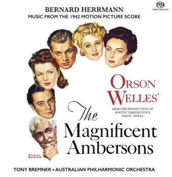 SACD Bernard Herrmann: The Magnificent Ambersons (Music From 1942 Motion Picture Score) LTD