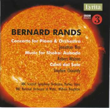 Album Bernard Rands: Piano Concerto / Aubade / Canti Del Sole