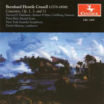 Album Bernhard Henrik Crusell: Concertos, Op.1, 3,  And 11