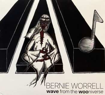 CD Bernie Worrell: Wave From The Wooniverse