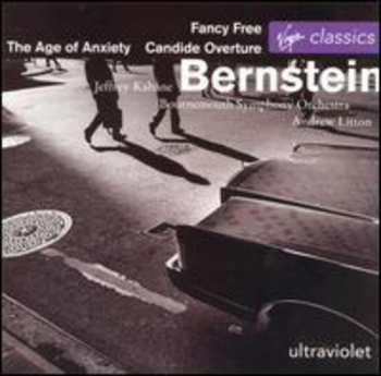Album Leonard Bernstein: Symphony No. 2 'The Age Of Anxiety' / Candide Overture / Fancy Free