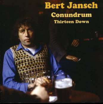CD Bert Jansch Conundrum: Thirteen Down