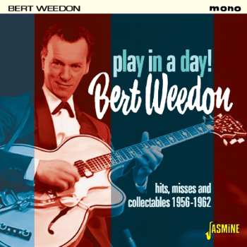 Album Bert Weedon: Play In A Day! Hits, Misses And Collectables 1956-1962