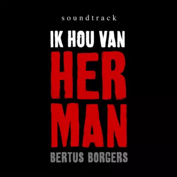 Bertus Borgers: Ik Hou Van Herman