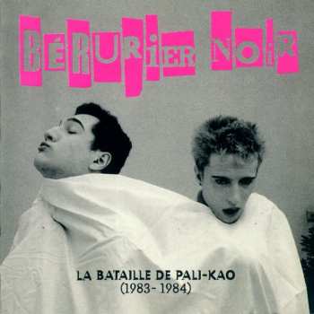 LP Bérurier Noir: La Bataille De Pali-Kao (Meilleurs Extraits Des Deux Concerts À Paris) CLR