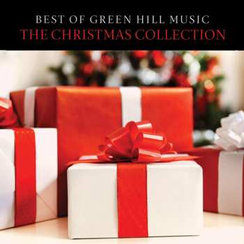Album Best Of Green Hill Music: Christmas Coll / Various: Best Of Green Hill Music: Christmas Collection