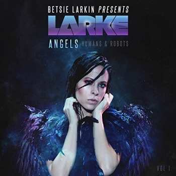 CD Betsie Larkin: Angels Humans & Robots