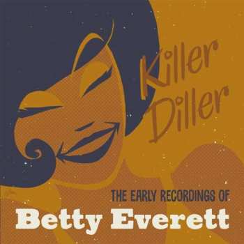 CD Betty Everett: Killer Diller - The Early Recordings Of Betty Everett