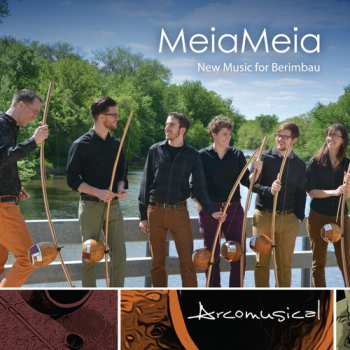 Album Beyer / Arcomusical: Meiameia: New Music For Berimbau