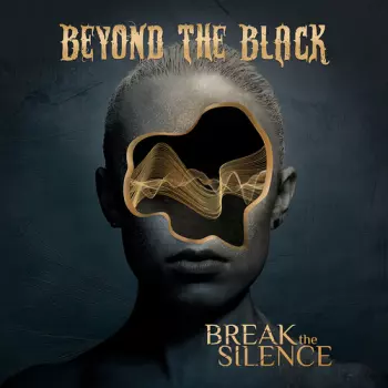 Beyond The Black: Break the Silence