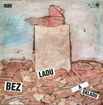 LP Bez Ladu A Skladu: Bez Ladu A Skladu