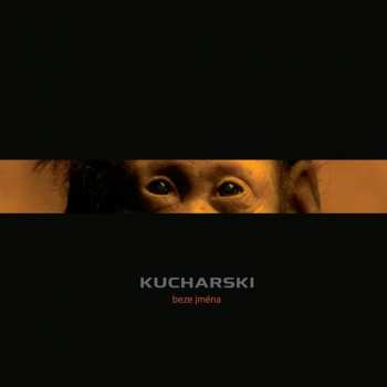 Album Kucharski: Beze Jména