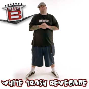 CD Big B: White Trash Renegade
