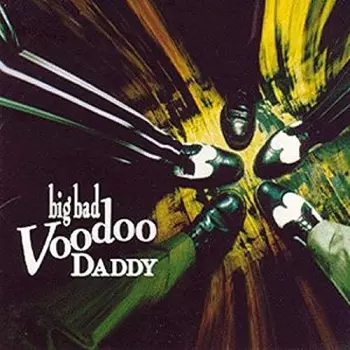 Big Bad Voodoo Daddy: Big Bad Voodoo Daddy
