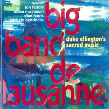 Album Big Band De Lausanne: Duke Ellington's Sacred Music