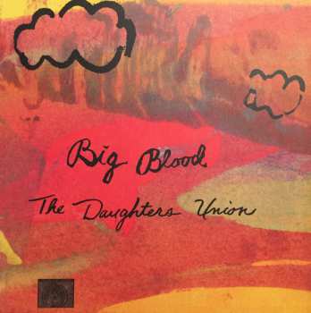LP Big Blood: The Daughters Union
