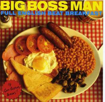 CD Big Boss Man: Full English Beat Breakfast