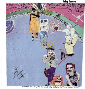 LP Big Boys: No Matter How Long The Line Is At The Cafeteria