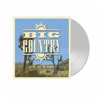 2LP Big Country: We’re Not In Kansas (The Live Bootleg Series 1993 - 1998) Volume Two LTD | CLR