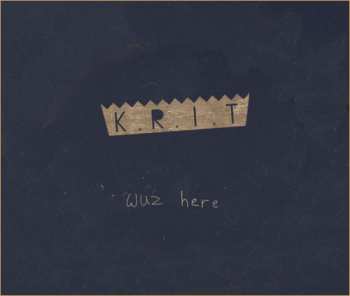 Album Big K.R.I.T.: K.R.I.T. Wuz Here