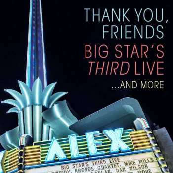 2CD/Blu-ray Big Star's Third: Thank You, Friends: Big Star's Third Live...And More
