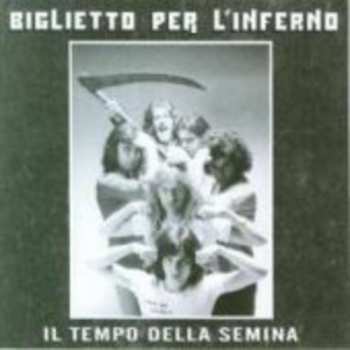 Album Biglietto Per L'Inferno: Il Tempo Della Semina