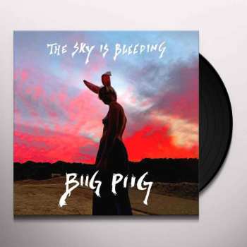 LP Biig Piig: The Sky Is Bleeding