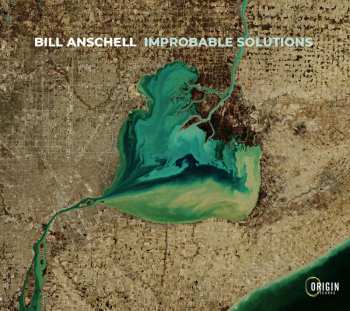 Album Bill Anschell: Improbable Solutions