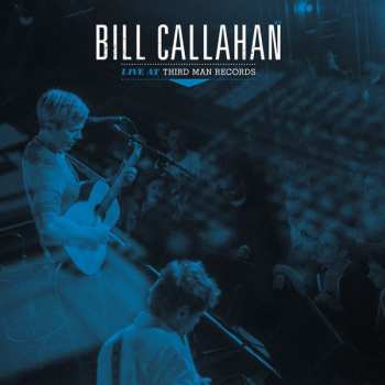 Album Bill Callahan: Live At Third Man Records