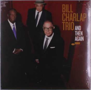 LP Bill Charlap Trio: And Then Again LTD