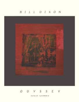 Album Bill Dixon: Odyssey (Solo Works)