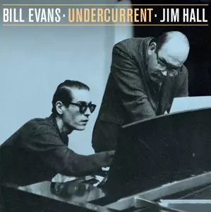 Bill Evans: Undercurrent
