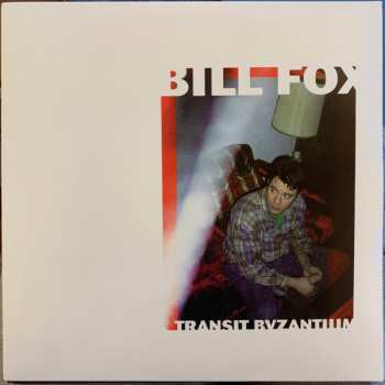 2LP Bill Fox: Transit Byzantium