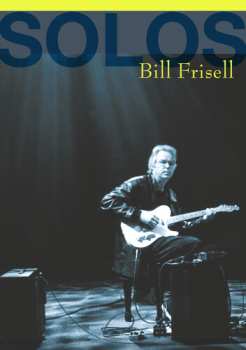 DVD Bill Frisell: Solos