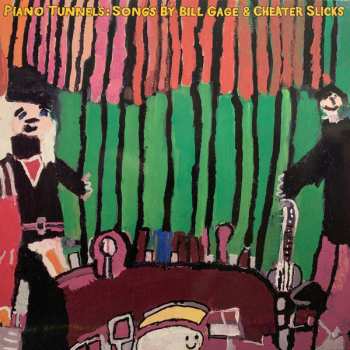 Album Cheater Slicks: Piano Tunnels: Songs By Bill Gage & Cheater Slicks