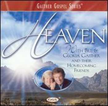 Album Bill & Gloria Gaither With Their Homecoming Friends: Heaven