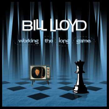 CD Bill Lloyd: Working The Long Game