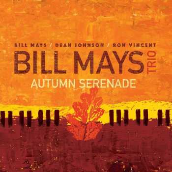 Album Bill Mays Trio: Autumn Serenade