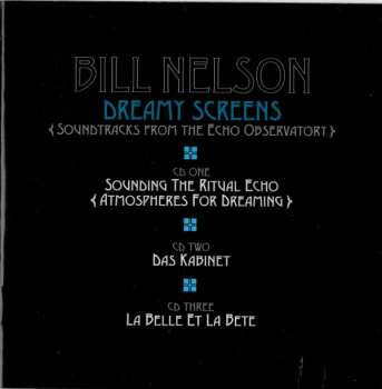 3CD/Dobozkészlet Bill Nelson: Dreamy Screens (Soundtracks From The Echo Observatory)