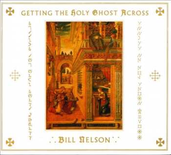 2CD Bill Nelson: Getting The Holy Ghost Across
