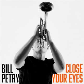 CD Bill Petry: Close Your Eyes