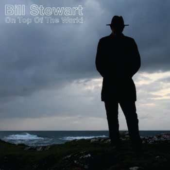 Album Bill Stewart: On Top Of The World