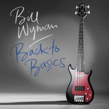 LP Bill Wyman: Back To Basics